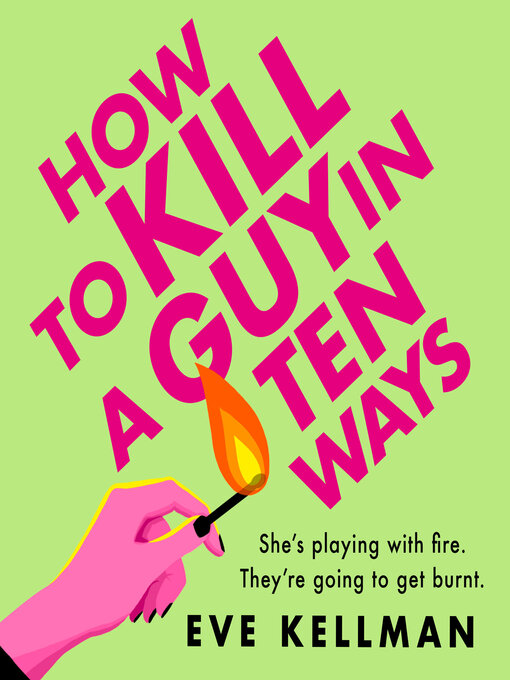 Title details for How to Kill a Guy in Ten Ways by Eve Kellman - Available